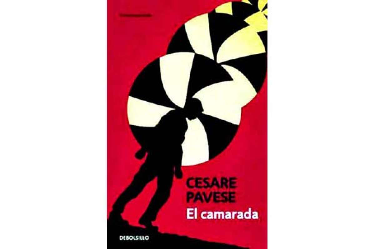 Una fuga hacia otra vida posible (Sobre El Camarada, de Cesare Pavese)