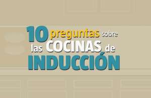 10 preguntas sobre las cocinas de inducci&oacute;n