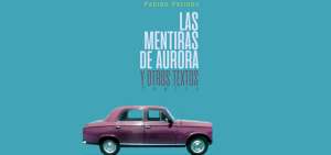 Fabi&aacute;n Patinho publica libro Las mentiras de Aurora y otros textos