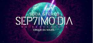 Circo del Sol estren&oacute; 'S&eacute;ptimo D&iacute;a' en homenaje a Soda Stereo