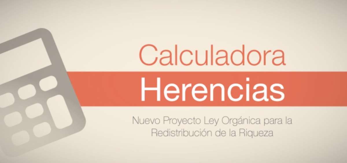 Calcule cu&aacute;nto pagar&iacute;a si se aprueban las leyes de herencia y plusval&iacute;a