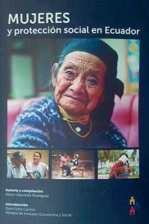 MIES presentar&aacute; hoy libro  Mujeres y Protecci&oacute;n social en Ecuador