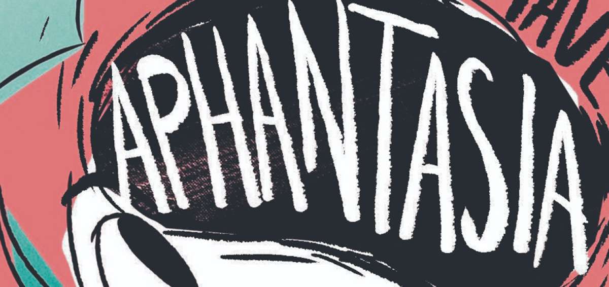 Afantas&iacute;a: Una vida sin poder imaginar nada