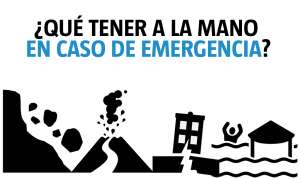 &iquest;Qu&eacute; tener a la mano en caso de emergencia? 