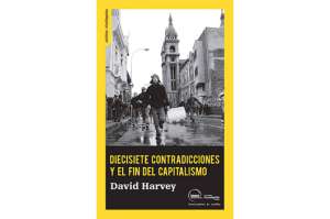 David Harvey analiza las contradicciones del sistema capitalista en su nueva obra