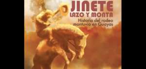 "Jinete, lazo y monta", un recorrido por la sangre montuvia