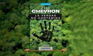 Libro: El caso Chevron, la verdad no contaminada
