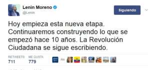 El primer tuit de Moreno como presidente: "La Revoluci&oacute;n Ciudadana se sigue escribiendo"
