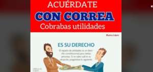 Falso: Con Correa cobrabas utilidades, hoy te botan con $ 20