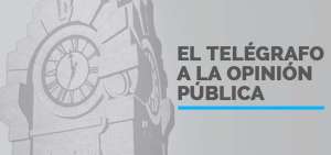 EL TEL&Eacute;GRAFO a sus lectores y a la opini&oacute;n p&uacute;blica