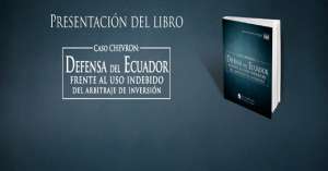 Ecuador presenta libro sobre su litigio contra Chevron 