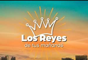 Los Reyes de tus Mañanas